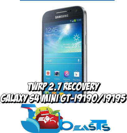 Galaxy S4 Mini TWRP Recovery