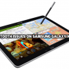 Fix Bluetooth Issues on Samsung Galaxy Note Pro 12.2 After 5.0.2 Update