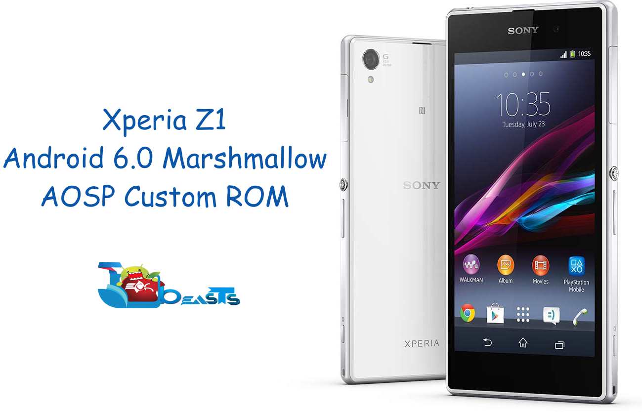 Update Sony Xperia Z1 To Aosp Android 6 0 Marshmallow Custom Rom