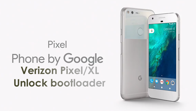 Unlock Bootloader of Verizon Google Pixel and Pixel XL