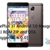 OnePlus 3T Android 7.0 Nougat Full ROM ZIP and OTA