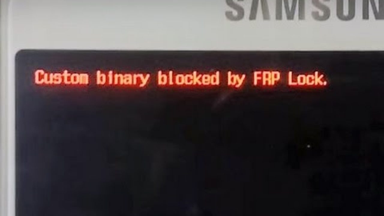 Fixed Custom Binary Blocked By Frp Lock Error On Samsung Devices