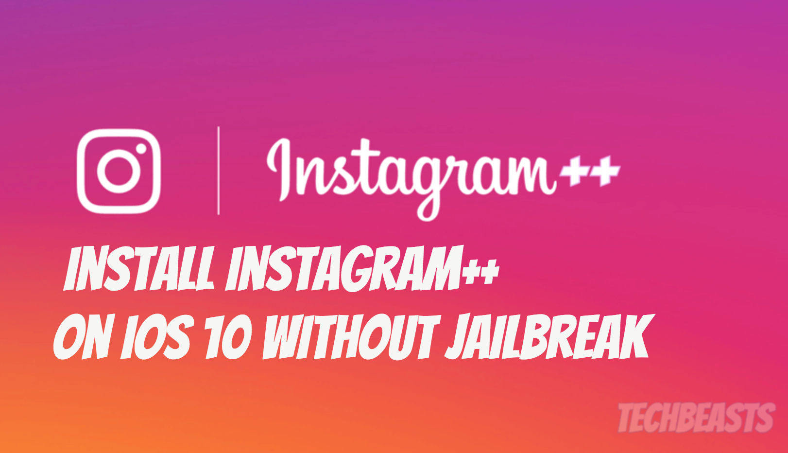 Install Instagram++ On iOS 10 Without Jailbreak
