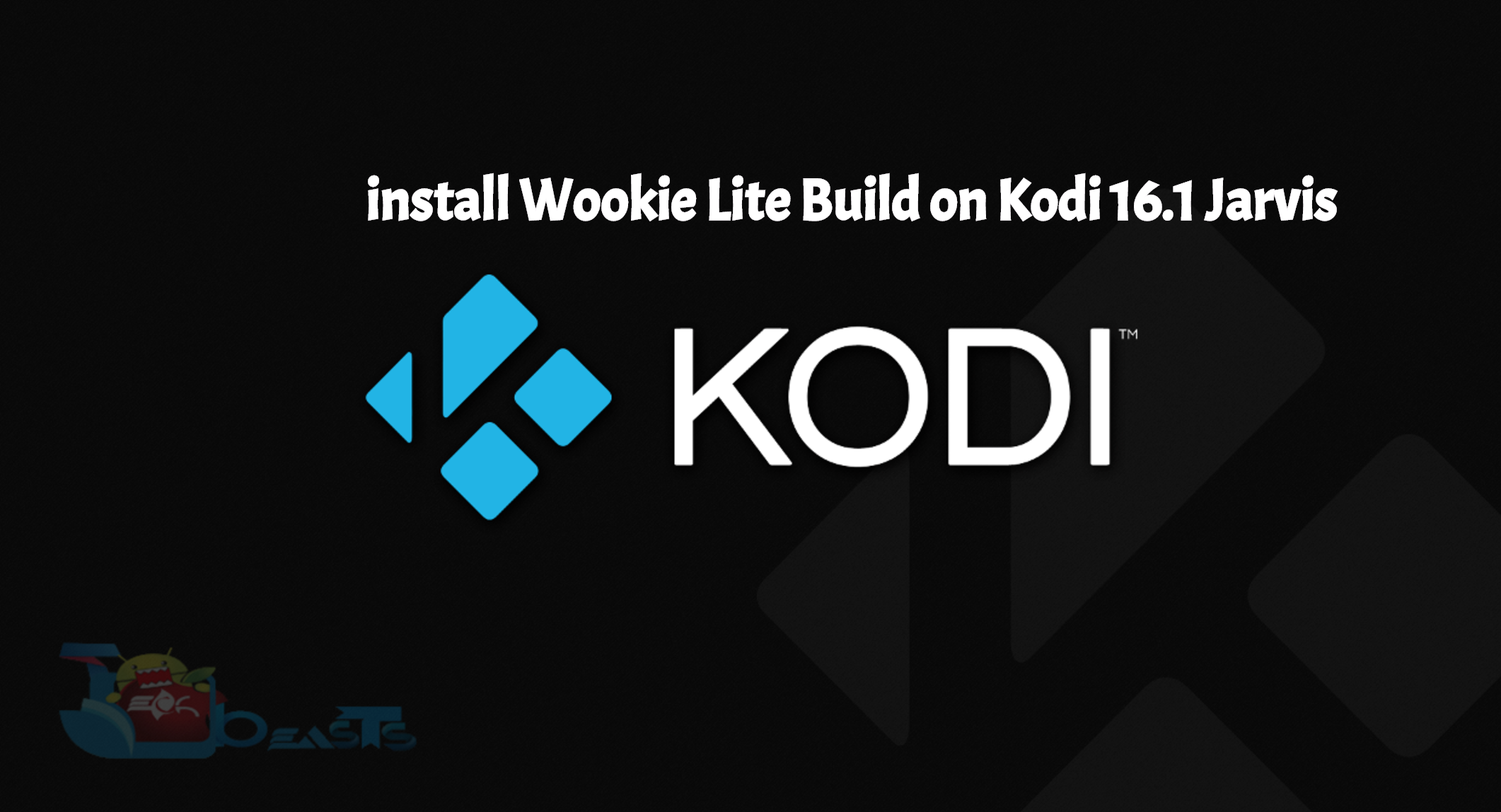 Install Wookie Lite Build Kodi 16.1 Jarvis