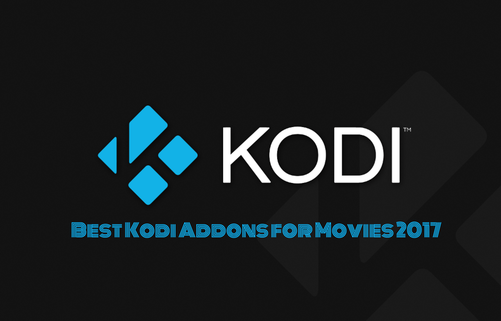 Best Kodi Addons for Movies 2017