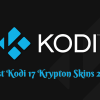 Best Kodi 17 Krypton Skins 2017