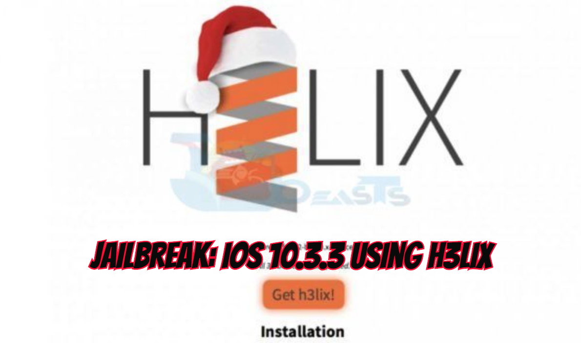 Jailbreak: iOS 10.3.3 Using h3lix