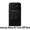 Fix Samsung Galaxy A5 Turns Off Randomly