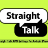 Straight Talk APN Settings