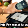 Android Pay cannot be used Error