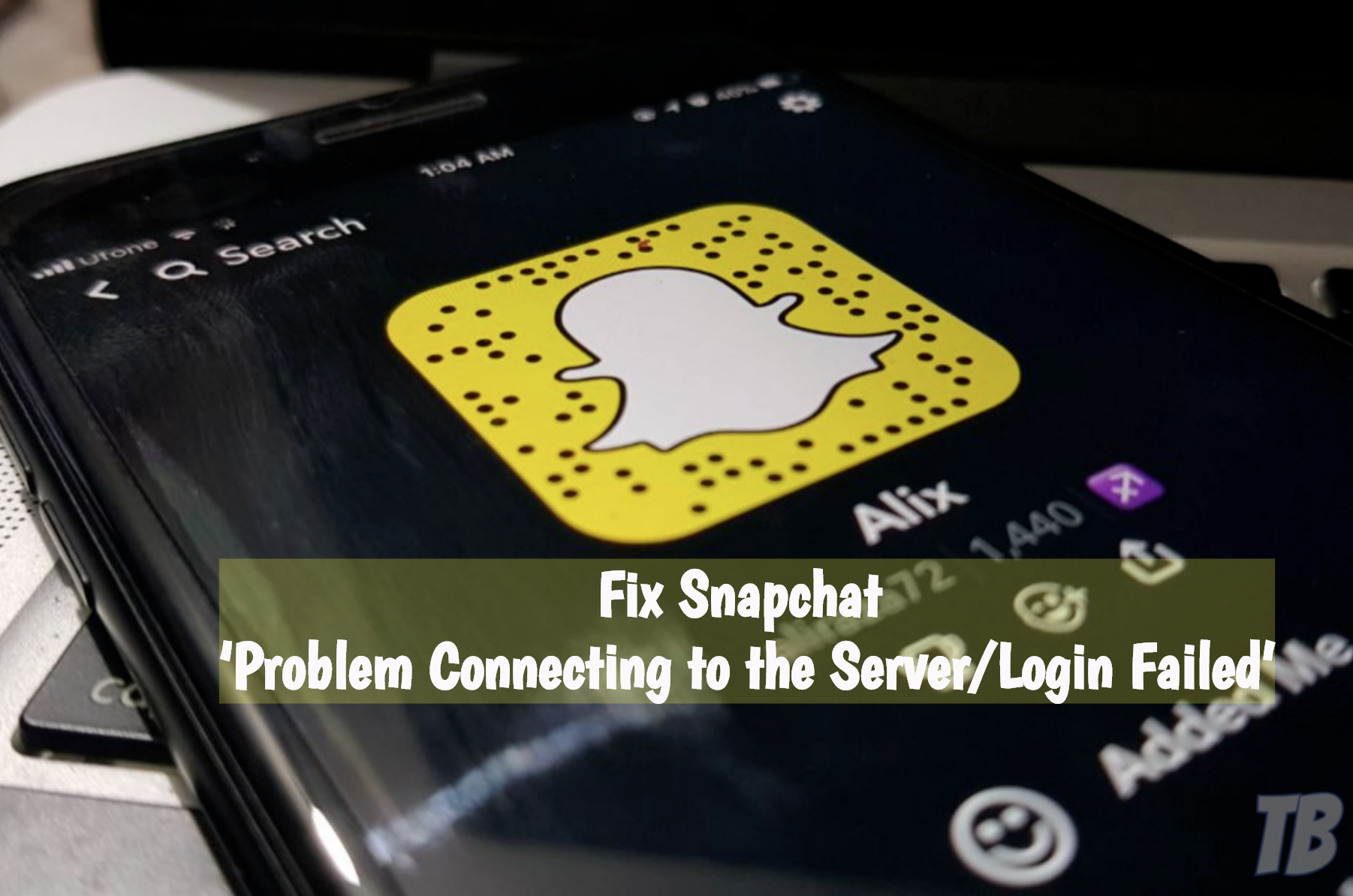 Fix Snapchat ‘Problem Connecting to the Server/Login Failed’