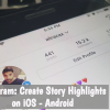 Instagram: Create Story Highlights