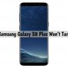 Fix Samsung Galaxy S8 Plus Won’t Turn On