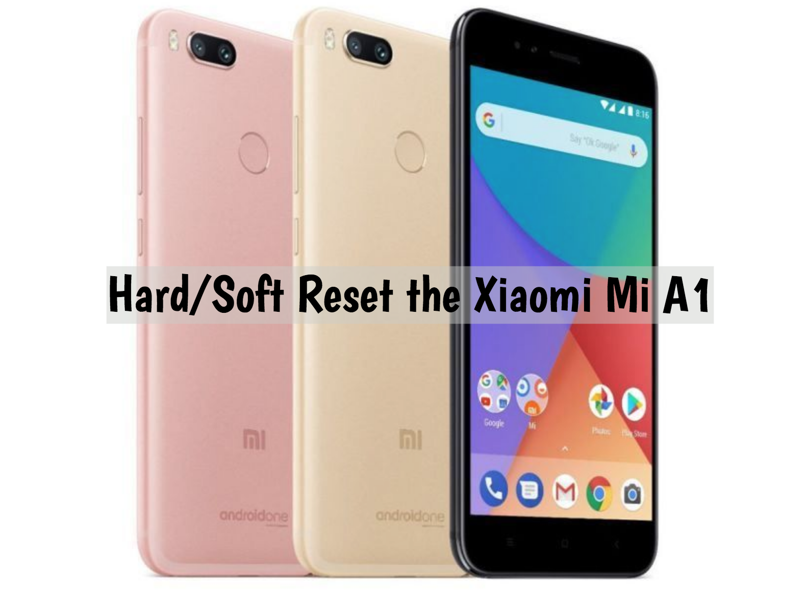 Reset the Xiaomi Mi A1