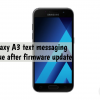 Fix Galaxy A3 text messaging issue after firmware update