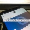 follow a contact on Skype