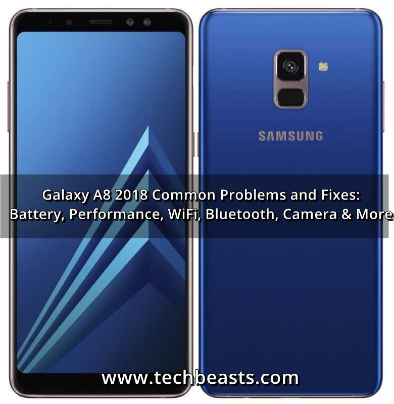twin two weeks Refine Galaxy A8 2018 Common Problems and Fixes - Updated 2020