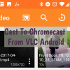 Cast To Chromecast From VLC Android