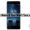 Fix Nokia 8 That Won't Turn on