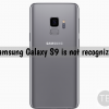 Galaxy S9 is not recognized