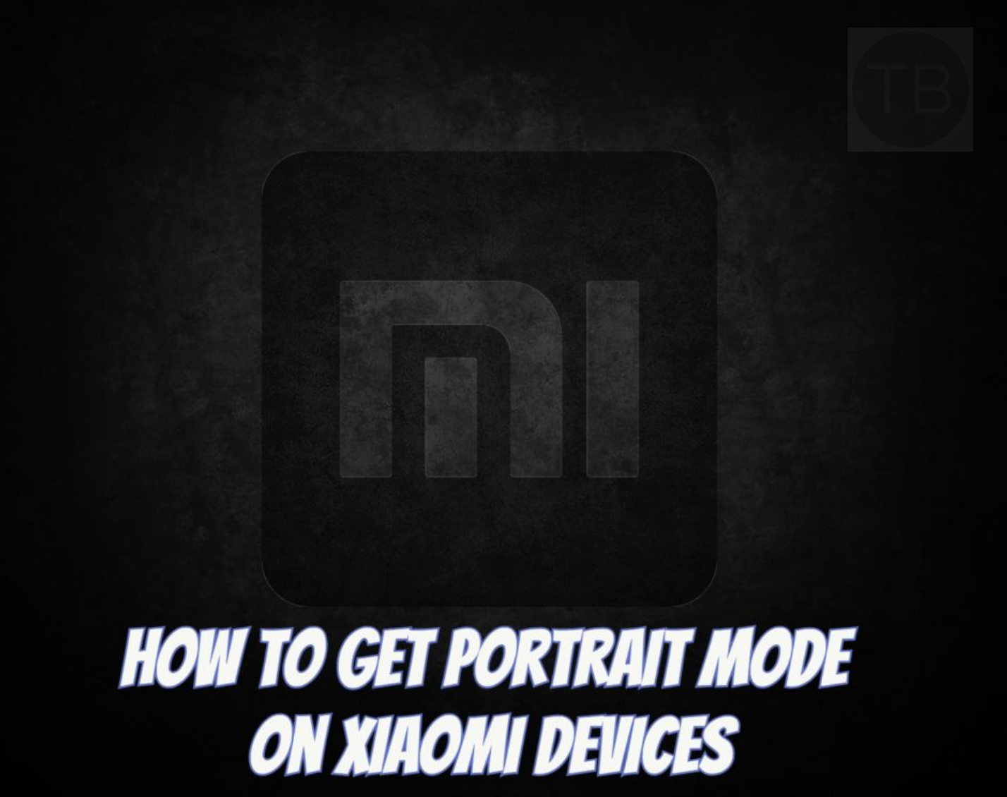 Portrait Mode on Xiaomi Devices