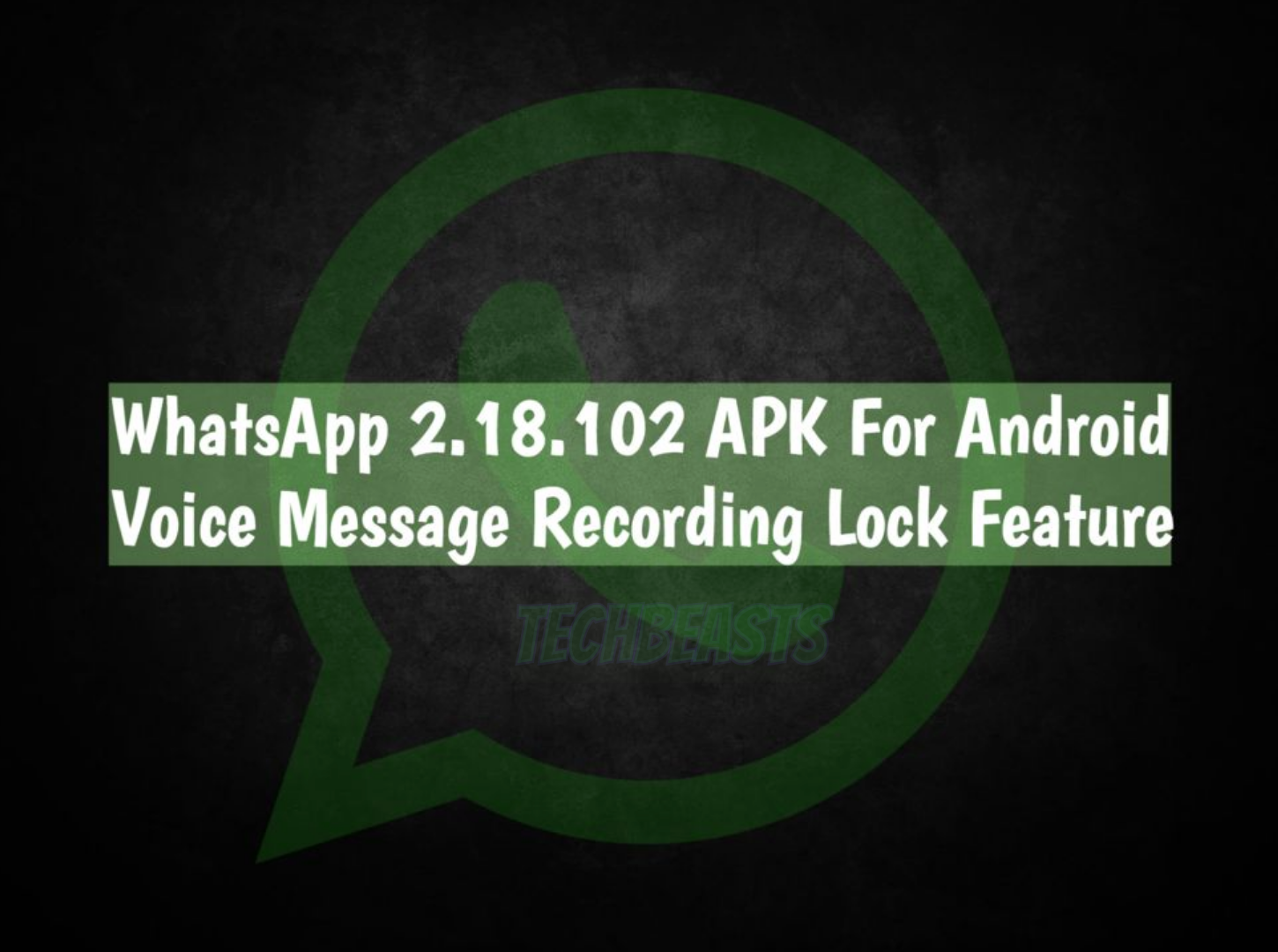 WhatsApp 2.18.102 APK