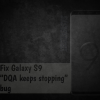 Fix Galaxy S9 “DQA keeps stopping” bug