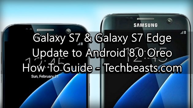 Update Galaxy S7 and S7 Edge to Android Oreo