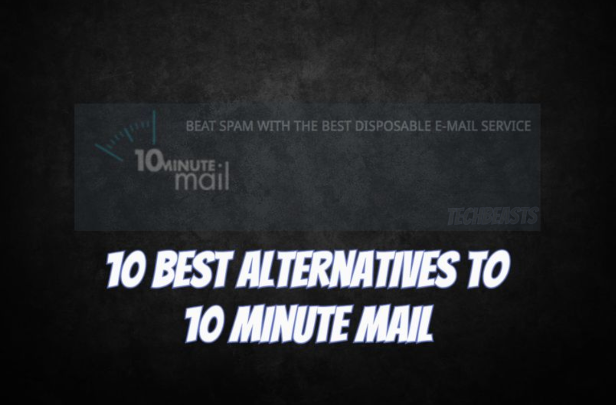 Alternatives to 10 Minute Mail