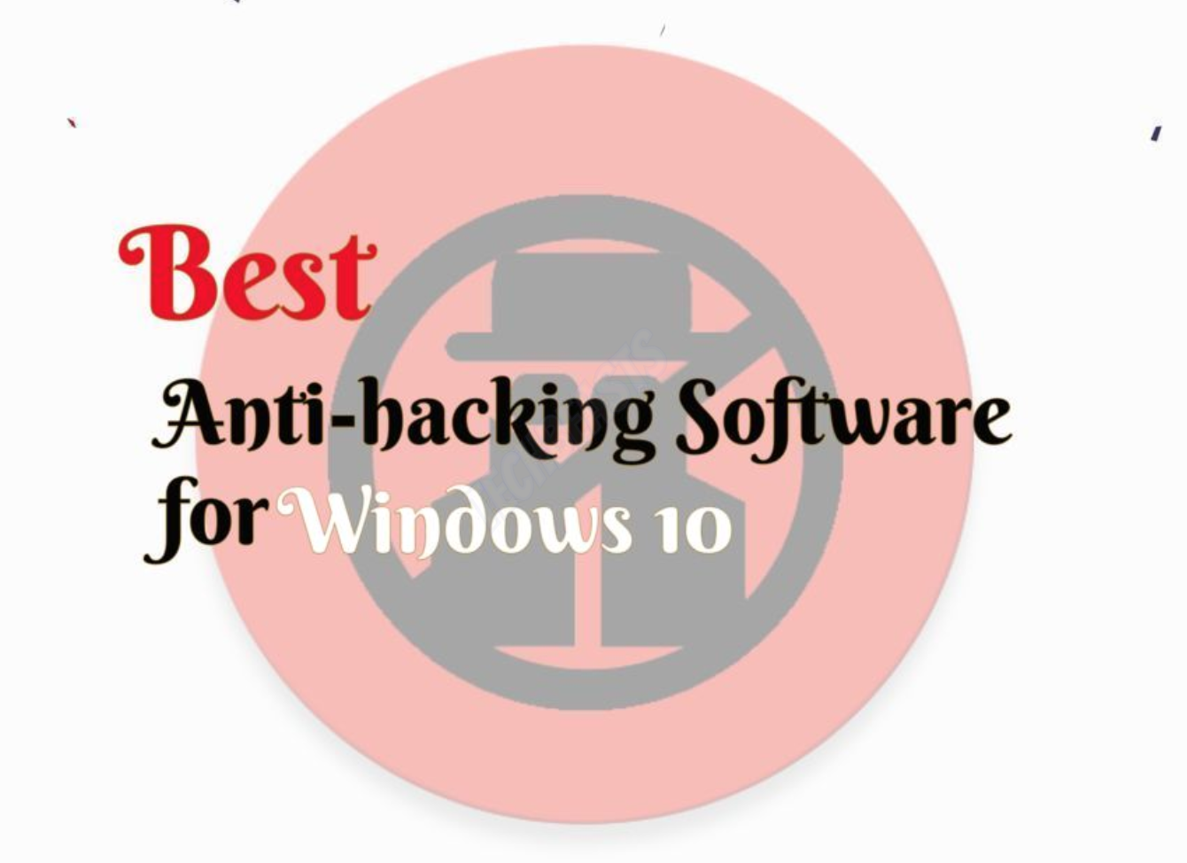 Best Anti-hacking Software