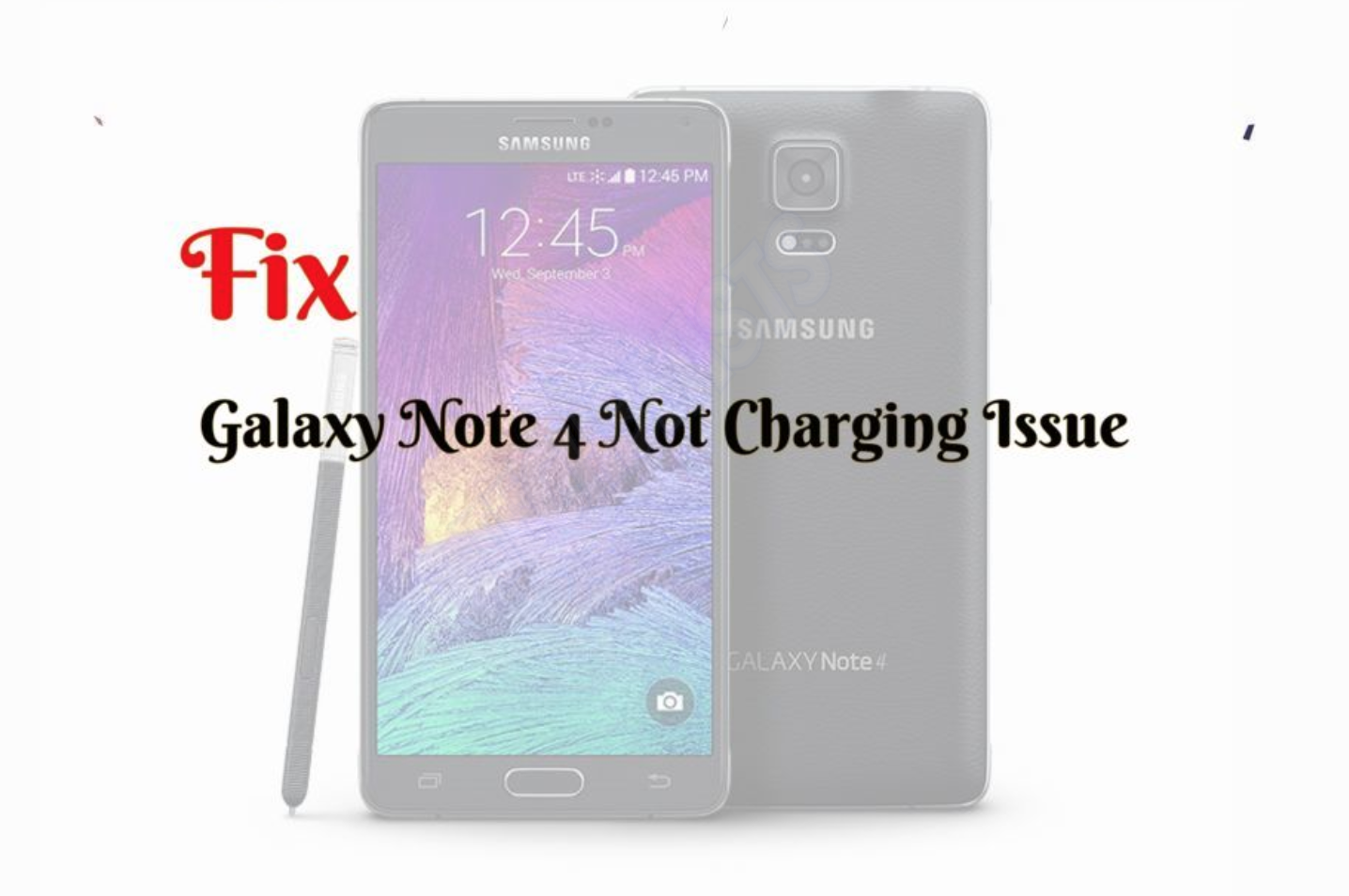 Galaxy Note 4 Not Charging