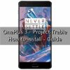 enable Treble support on OnePlus 3