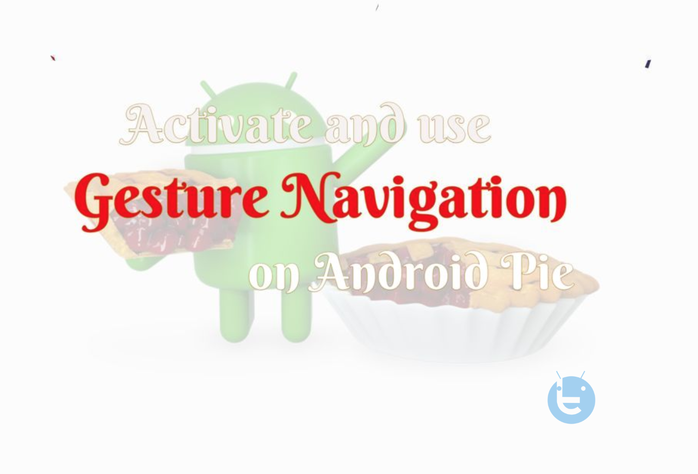 Gesture Navigation on Android Pie