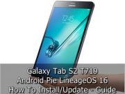 Update Galaxy Tab S2 T719 to Android Pie via LineageOS 16 Update Galaxy Tab S2 T719 to Android Pie