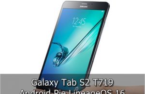 Update Galaxy Tab S2 T719 to Android Pie via LineageOS 16 Update Galaxy Tab S2 T719 to Android Pie