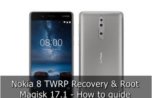 Install TWRP Recovery and Root Nokia 8