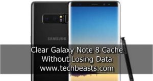 How to clear Galaxy Note 8 Cache without losing Data clear Galaxy Note 8 Cache without losing Data