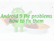 Android 9 Pie problems on Samsung Devices: how to fix them