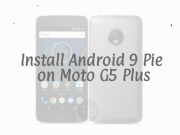 Install Android 9 Pie on Moto G5 Plus