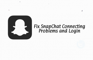 Snapchat Problem Connecting to the Server/Login Failed or ‘Verifying Device’.