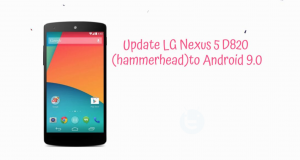 Update LG Nexus 5 D820 (hammerhead) to Android 9.0 Pie AOSP 9 ROM Update LG Nexus 5 D820 (hammerhead) to Android 9.0