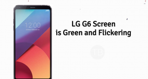 LG G6 Screen is Green and Flickering: Solved. LG G6 Screen is Green and Flickering