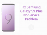 Fix Samsung Galaxy S9 Plus No Service Problem Galaxy S9 Plus No Service