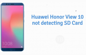 Huawei Honor View 10 not detecting SD Card problem