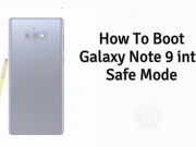 How To Boot Galaxy Note 9 into Safe Mode Boot Galaxy Note 9 into Safe Mode