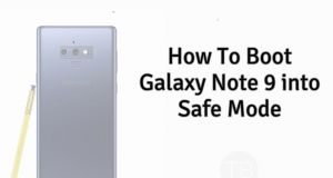 How To Boot Galaxy Note 9 into Safe Mode Boot Galaxy Note 9 into Safe Mode