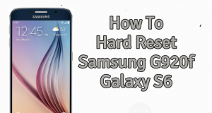How To Hard Reset Samsung G920F Galaxy S6 Hard Reset Samsung G920F Galaxy S6
