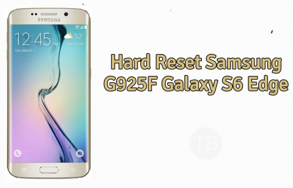 Hard Reset Samsung G925F Galaxy S6 Edge