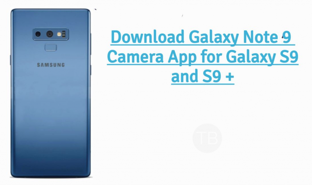 Galaxy Note 9 Camera App for Galaxy S9