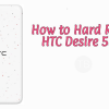 Hard Reset HTC Desire 530